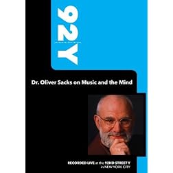 92Y-Dr. Oliver Sacks on Music and the Mind (April 24, 2007)