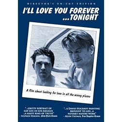 I'll Love You Forever...Tonight: Director's Un-Cut Edition