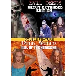 Evil Deeds/Dark World Double Feature