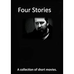 Four Stories: A Collection of Short Movies.