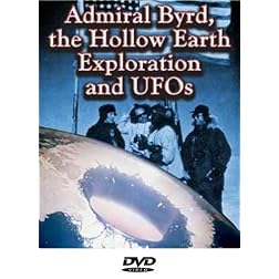 Admiral Byrd, the Hollow Earth Exploration and UFOs