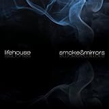 Smoke & Mirrors by Lifehouse