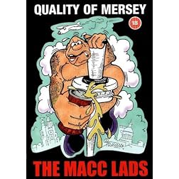 The Macc Lads:  Quality of Mersey