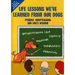 Life Lessons We've Learned From Our Dogs