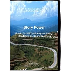 Story Power: How to Connect with Anyone through the Power of Storytelling and Story Receiving