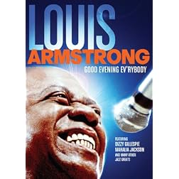 Louis Armstrong: Good Evening Ev'rybody