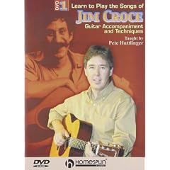 Pete Huttlinger: Learn to Play the Songs of Jim Croce, Vols. 1 & 2
