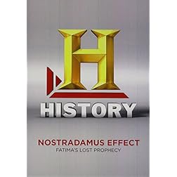 Nostradamus Effect: Fatima's Lost Prophecy