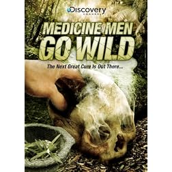 Medicine Men Go Wild