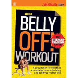 Men's Health: The Belly Off! Workout - The Strength Training Routine