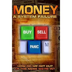 Money: A System Failure