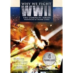 Why We Fight WWII: The Complete Series