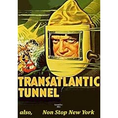 Transatlantic Tunnel / Non Stop New York