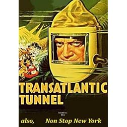 Transatlantic Tunnel / Non Stop New York