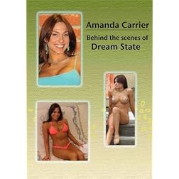 Amanda Carrier: Behind the scenes of Dream State
