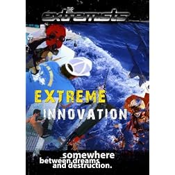 Extremists Extreme Innovation