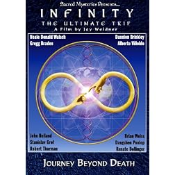 Infinity:The Ultimate Trip <BR> Journey Beyond Death