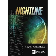 NIGHTLINE: Octuplets - The Ethical Debate: 1/30/09