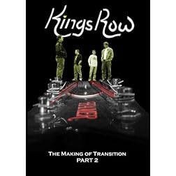 King's Row - The Making of Transition - Part 2