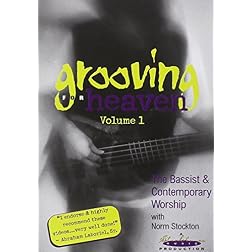 Grooving for Heaven, Vol. 1: The Bassist and Contemporary Worship