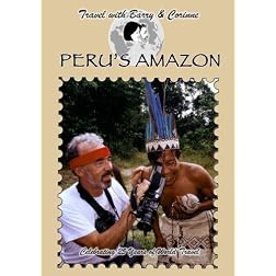 Travel with Barry & Corinne to Peru's Amazon