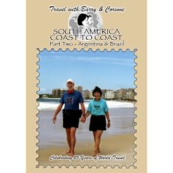 Travel with Barry & Corinne to South America #2 - Argentina & Brazil