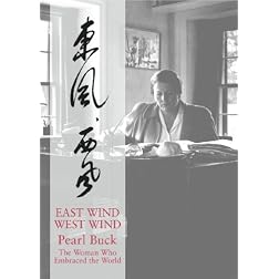 East Wind West Wind - Pearl Buck, The Woman Who Embraced The World