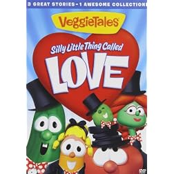Veggie Tales: Silly Little Thing Called Love