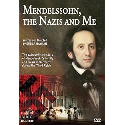 Mendelssohn, The Nazis And Me