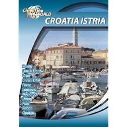 Cities of the World The Croatian Coast Istria Croatia
