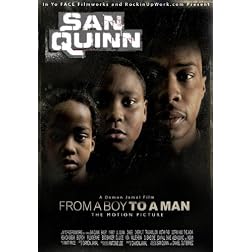 San Quinn: From a Boy to a Man