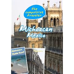 The Compulsive Traveler Michoacan Mexico