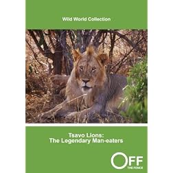 Tsavo Lions: The Legendary Man-eaters