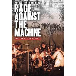 Rage Against the Machine - Revolution In The Head And The Art Of Protest