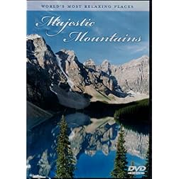 World's Most Relaxing Places: Majestic Mountains