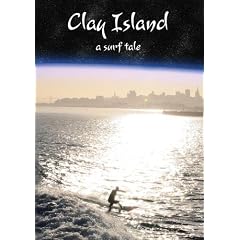 Clay Island a surf tale