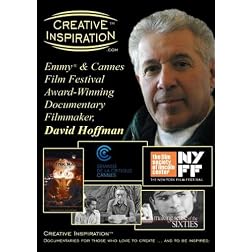 Creative Inspiration(tm): Emmy(r) & Cannes Film Festival Award-Winning Documentary Filmmaker, David Hoffman