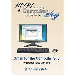 Gmail for the Computer Shy - Windows Vista Edition
