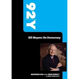 92Y-Bill Moyers: On Democracy (June 10, 2008)