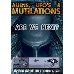 Aliens, UFO's and Mutilations: Are We Next?