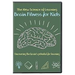 The New Science of Learning: Brain Fitness for Kids