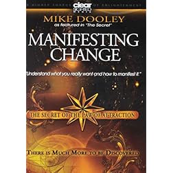Mike Dooley: The Secret of the Law of Attraction 3: Manifesting Change