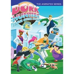 Dork Hunters from Outer Space: The Animated Series