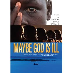 Maybe God Is Ill