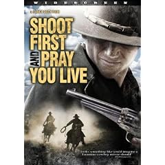 Shoot First and Pray You Live