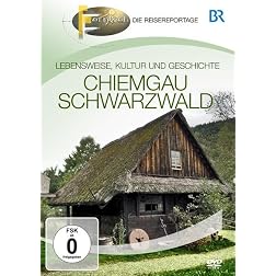 BR - Fernweh: Chiemgau & Schwarzwald