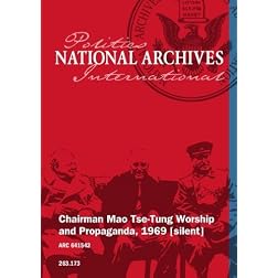 Chairman Mao Tse-Tung Worship and Propaganda, 1969 [silent]
