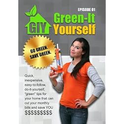 Green-It Yourself: Episode 01