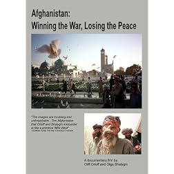 Afghanistan: Winning the War, Losing the Peace
