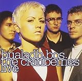 Bualadh Bos: The Cranberries Live by The Cranberries